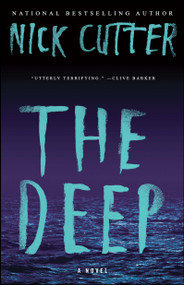 The Deep (A Novel) by Nick Cutter, 9781501144837