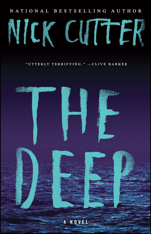 The Deep (A Novel) by Nick Cutter, 9781501144837