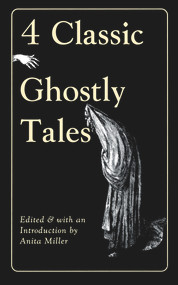Four Classic Ghostly Tales by Anita Miller, 9780897333986