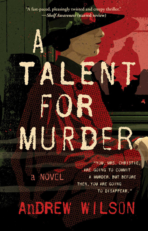 A Talent for Murder (A Novel) by Andrew Wilson, 9781501145070