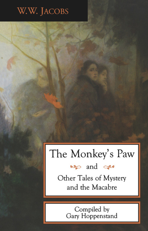 The Monkey's Paw and Other Tales by W.W. Jacobs, Gary Hoppenstand, 9780897334419