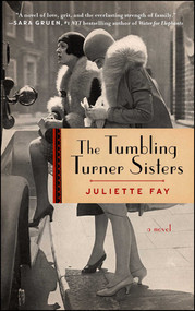 The Tumbling Turner Sisters (A Book Club Recommendation!) - 9781501145346 by Juliette Fay, 9781501145346