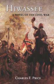 Hiwassee (A Novel of the Civil War) by Charles F. Price, 9780897335171