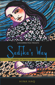Sadika's Way (A Novel of Pakistan and America) by Hina Haq, 9780897335188