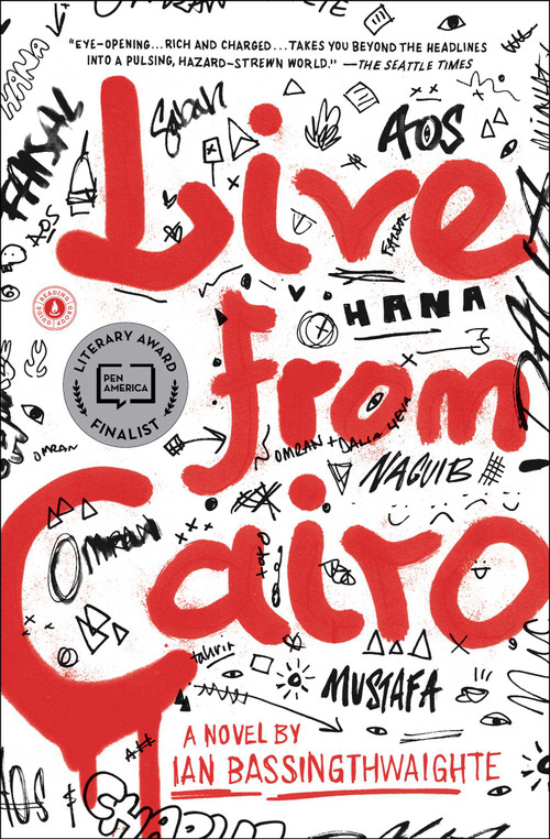Live from Cairo (A Novel) by Ian Bassingthwaighte, 9781501146886