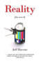 Reality (The Novel) by Jeff Havens, 9780897335485