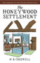 The Honeywood Settlement by H.B. Creswell, 9780897335669