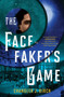 The Facefaker's Game by Chandler J. Birch, 9781501147753