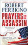 Prayers for the Assassin (A Novel) by Robert Ferrigno, 9781501152467