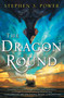 The Dragon Round by Stephen S. Power, 9781501152757