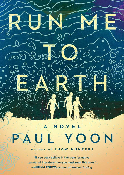 Run Me to Earth by Paul Yoon, 9781501154041