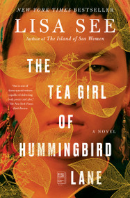 The Tea Girl of Hummingbird Lane (A Novel) - 9781501154836 by Lisa See