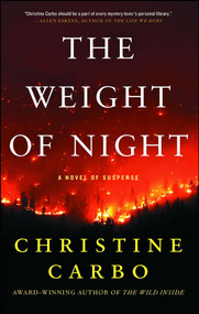 The Weight of Night (A Novel of Suspense) by Christine Carbo, 9781501156236