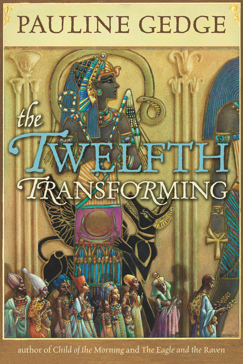 The Twelfth Transforming by Pauline Gedge, 9780912777290