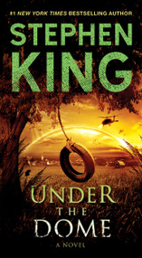 Under the Dome (A Novel) - 9781501156793 by Stephen King, 9781501156793