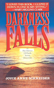 DARKNESS FALLS - 9781501157110 by Joyce Anne Schneider, 9781501157110