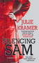 Silencing Sam (A Novel) by Julie Kramer, 9781501157653