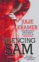 Silencing Sam (A Novel) by Julie Kramer, 9781501157653