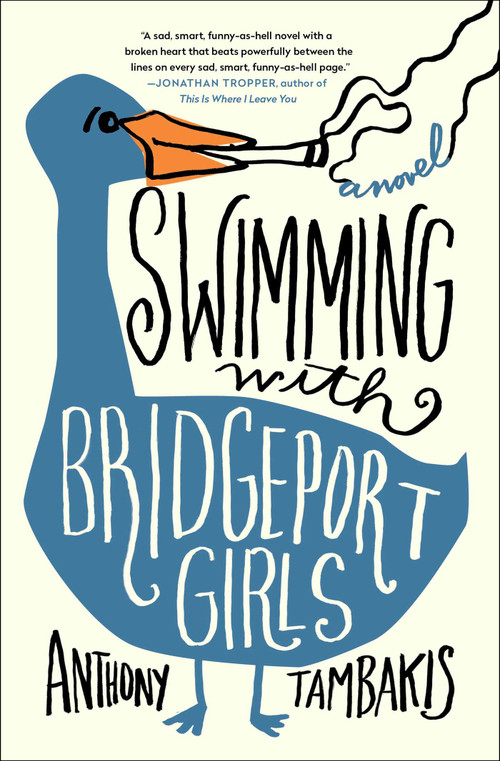 Swimming with Bridgeport Girls (A Novel) by Anthony Tambakis, 9781501158339