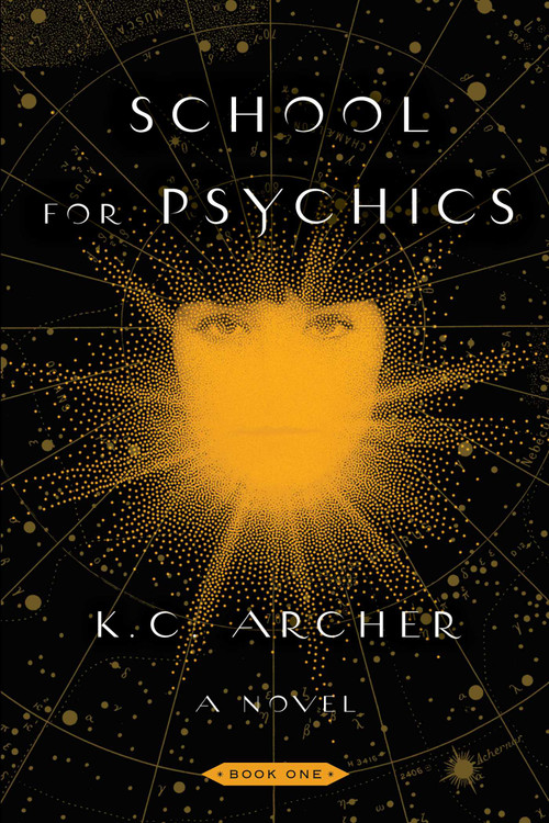 School for Psychics (Book One) by K.C. Archer, 9781501159336