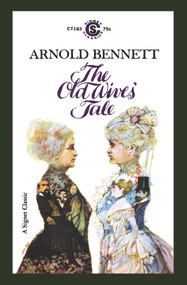 The Old Wives' Tale - 9780915864775 by Arnold Bennett, 9780915864775