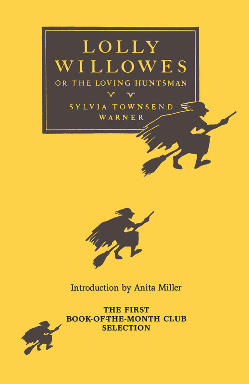 Lolly Willowes (or, The Loving Huntsman) by Sylvia Townsend Warner, 9780915864911