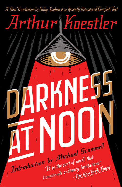 Darkness at Noon (A Novel) by Arthur Koestler, 9781501161315