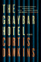 The Graybar Hotel (Stories) by Curtis Dawkins, 9781501162305