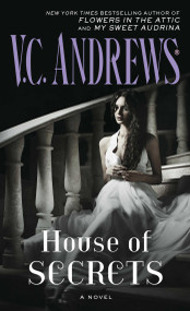 House of Secrets (A Novel) by V.C. Andrews, 9781501162503