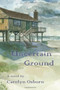 Uncertain Ground by Carolyn Osborn, 9780916727673