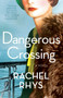 Dangerous Crossing (A Novel) by Rachel Rhys, 9781501162732