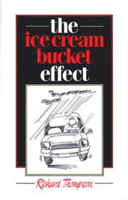 The Ice Cream Bucket Effect by Richard Thompson, 9780920576441