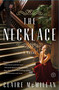 The Necklace (A Novel) by Claire McMillan, 9781501165054