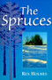 The Spruces by Rex Holmes, 9780920576793