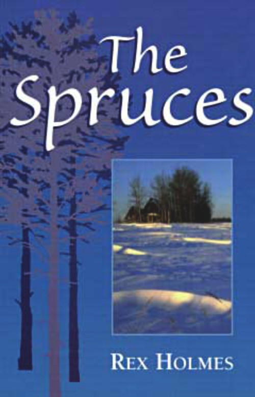 The Spruces by Rex Holmes, 9780920576793