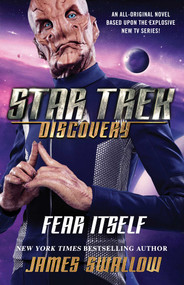 Star Trek: Discovery: Fear Itself by James Swallow, 9781501166594