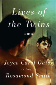Lives of the Twins by Joyce Carol Oates, 9781501169618