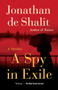 A Spy in Exile (A Thriller) by Jonathan de Shalit, 9781501170577
