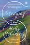 Straying (A Novel) by Molly McCloskey, 9781501172472