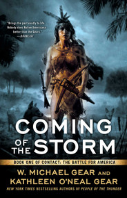 Coming of the Storm (Book One of Contact: The Battle for America) by W. Michael Gear, Kathleen O'Neal Gear, 9781501172632