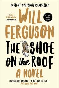 The Shoe on the Roof by Will Ferguson, 9781501173585