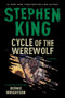 Cycle of the Werewolf (A Novel) by Stephen King, Bernie Wrightson, 9781501177224