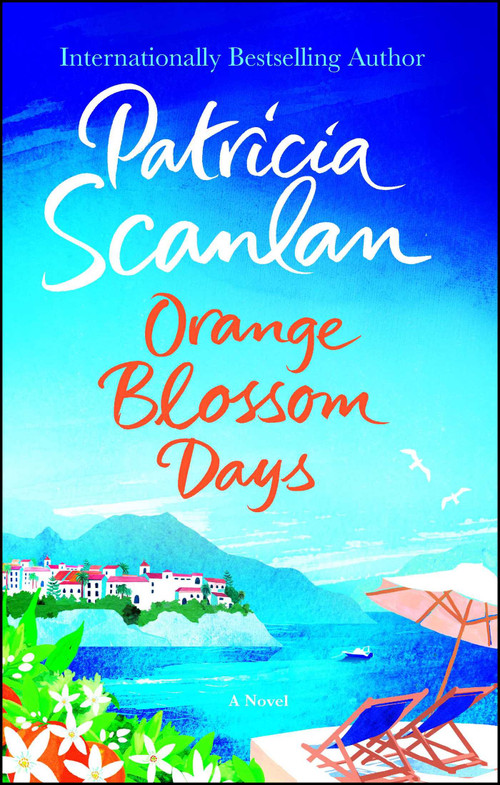 Orange Blossom Days (A Novel) by Patricia Scanlan, 9781501181030