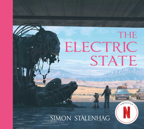 The Electric State by Simon Stålenhag, 9781501181412
