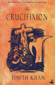 Crucifixion - 9780948833045 by Ismith Khan, 9780948833045