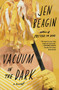 Vacuum in the Dark (A Novel) - 9781501182150 by Jen Beagin, 9781501182150