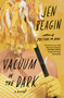 Vacuum in the Dark (A Novel) - 9781501182150 by Jen Beagin, 9781501182150