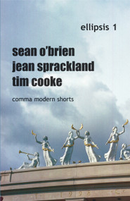 Ellipsis 1 (Comma Modern Shorts) by Sean O'Brien, Jean Sprackland, Tim Cooke, 9780954828028