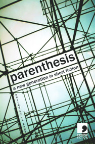 Parenthesis (A New Generation in Short Fiction) by Ra Page, 9780954828073