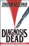 Diagnosis Dead by Jonathan Kellerman, 9781501184123
